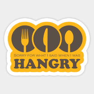 Sorry For What I Said When I Was Hangry Tee Tshirt Sticker